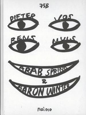 Arab spring & Aaron Winter - Rens Muis, Pieter Vos Arab spring & Aaron Winter - Rens Muis, Pieter Vos