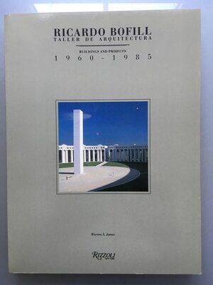Ricardo Bofill, Taller de Arquitectura - Ricardo Bofill, Warren A. James, Taller de Arquitectura