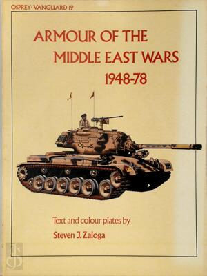 Armour of the Middle East Wars 1948–78 - Steven J. Zaloga