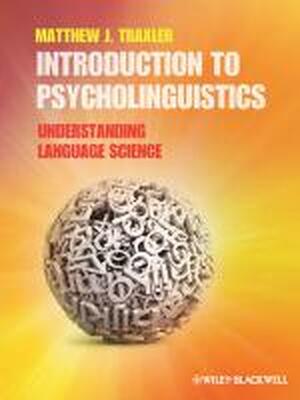 Introduction to Psycholinguistics - Matthew J. Traxler