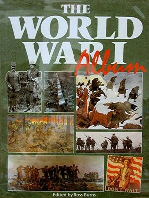 The World War II Album - Ross Burns