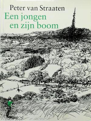 Een jongen en zijn boom - Peter van Straaten