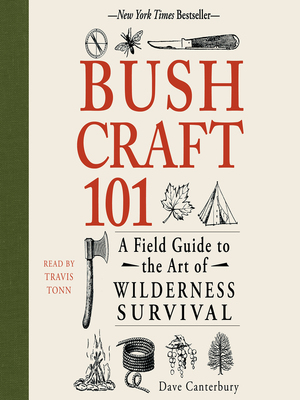 Bushcraft 101 - Dave Canterbury Bushcraft 101 - Dave Canterbury