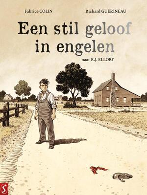 Een stil geloof in engelen - R.J. Ellory, Fabrice Colin, Richard Guérineau