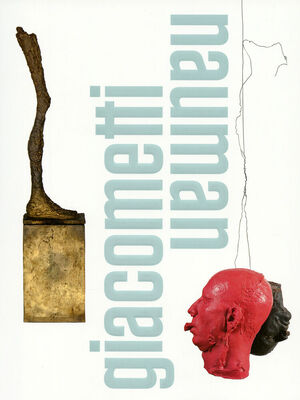 Giacometti - Nauman - Esther Schlicht