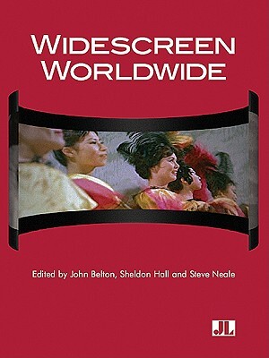 Widescreen Worldwide - John Belton [Ed.], Sheldon Hall [Ed.], Steve Neale [Ed.]