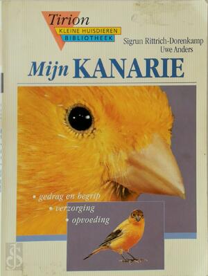 Mijn kanarie - Sigrun Rittrich-Dorenkamp, Jan Bruin