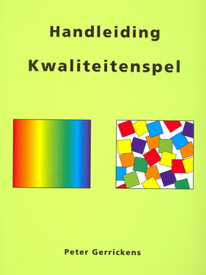 Handleiding Kwaliteitenspel - P. Gerrickens Handleiding Kwaliteitenspel - P. Gerrickens