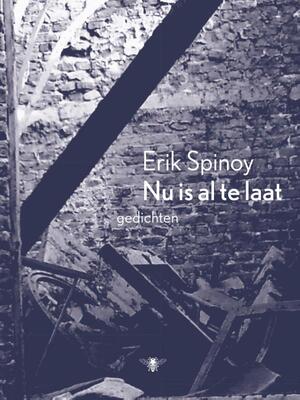 Nu is al te laat - Erik Spinoy Nu is al te laat - Erik Spinoy