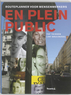 En plein public - Tof Thissen, Liny Bruijnzeel, Lara Tauritz Bakker, Lara de Brito, Marianne Meiresonne En plein public - Tof Thissen, Liny Bruijnzeel, Lara Tauritz Bakker, Lara de Brito, Marianne Meiresonne