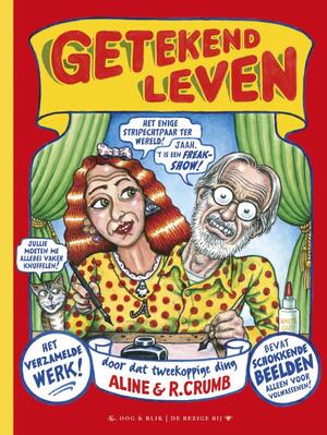 Getekend leven - R. Crumb, Aline Crumb Getekend leven - R. Crumb, Aline Crumb