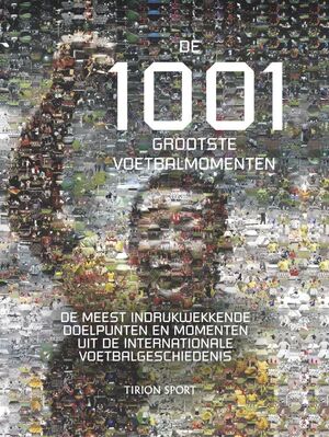 De 1001 grootste voetbalmomenten - O. Zoetman De 1001 grootste voetbalmomenten - O. Zoetman