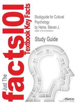 Studyguide for Cultural Psychology by Steven J. Heine ISBN - Cram101 Textbook Reviews