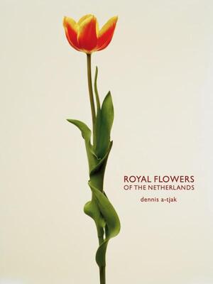 Royal flowers of the Netherlands - D. A-tjak, R. Meijer