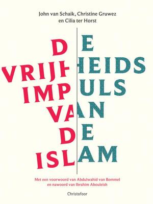 De vrijheidsimpuls van de Islam - John van Schaik De vrijheidsimpuls van de Islam - John van Schaik