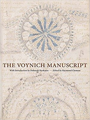 The Voynich Manuscript - Raymond Clemens, Deborah Harkness The Voynich Manuscript - Raymond Clemens, Deborah Harkness