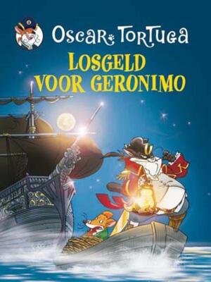 Losgeld voor Geronimo - O. Tortuga Losgeld voor Geronimo - O. Tortuga