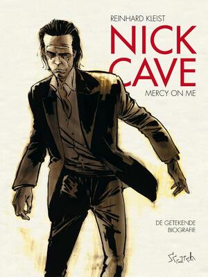 Nick Cave: mercy on me - Reinhard Kleist Nick Cave: mercy on me - Reinhard Kleist