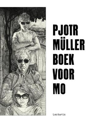 Pjotr Müller. Boek voor Mo - Pjotr Müller, T. van Vught