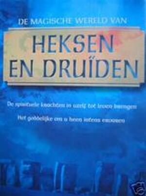 De magische wereld van heksen en druiden - Philip Carr-gomm De magische wereld van heksen en druiden - Philip Carr-gomm