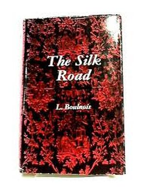 The silk road - L. Boulnois The silk road - L. Boulnois