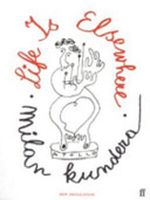 Life is Elsewhere - Milan Kundera Life is Elsewhere - Milan Kundera