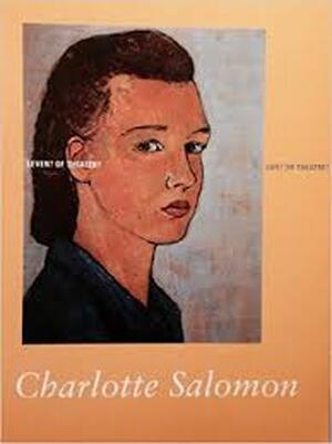 Charlotte Salomon Charlotte Salomon - Charlotte Salomon Charlotte Salomon -