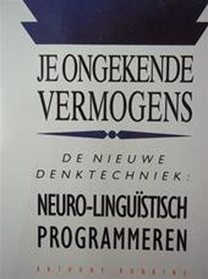 Je ongekende vermogens - Anthony Robbins Je ongekende vermogens - Anthony Robbins