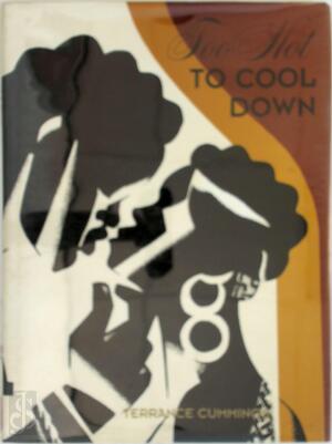 Too Hot to Cool Down - Terrance Cummings