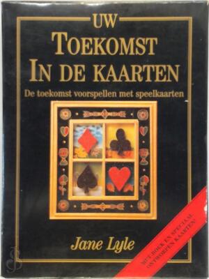 Uw toekomst in de kaarten - Jane Lyle, L.C. van Twisk, Joop van Hulzen, Studio Imago Uw toekomst in de kaarten - Jane Lyle, L.C. van Twisk, Joop van Hulzen, Studio Imago