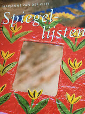 Spiegellijsten - M. van der Vliet