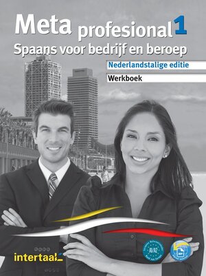 Meta profesional - Spaans voor bedrijf en beroep / Werkboek - Meta profesional - Spaans voor bedrijf en beroep / Werkboek -