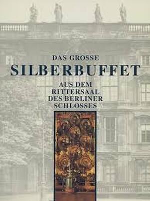 Das grosse silberbuffet - Christiane Keisch Das grosse silberbuffet - Christiane Keisch