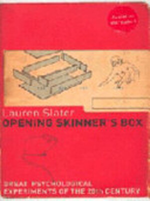 Opening Skinner's Box - Lauren Slater Opening Skinner's Box - Lauren Slater
