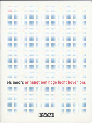 Er hangt een hoge lucht boven ons - Els Moors Er hangt een hoge lucht boven ons - Els Moors