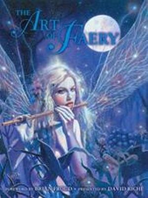 The Art of Faery - David Riché, Brian Froud The Art of Faery - David Riché, Brian Froud