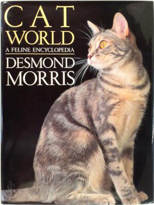Cat World - Desmond Morris Cat World - Desmond Morris