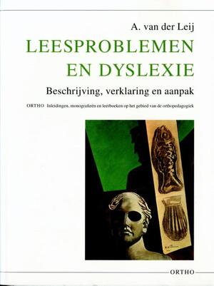 Leesproblemen en dyslexie - A. van der Leij Leesproblemen en dyslexie - A. van der Leij