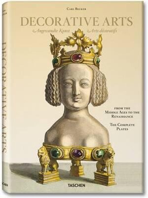 Decorative arts from the Middle Ages to the Renaissance - complete plates - Carl Becker, Jakob Heinrich Von Hefner-Alteneck