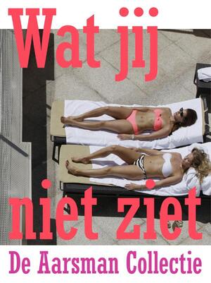 Wat jij niet ziet - Hans Aarsman Wat jij niet ziet - Hans Aarsman