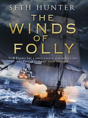 The Winds of Folly - Seth Hunter The Winds of Folly - Seth Hunter