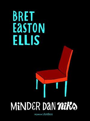 Minder dan niks - Brett Easton Ellis Minder dan niks - Brett Easton Ellis