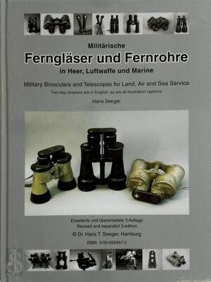 Militärische Ferngläser und Fernrohre in Heer, Luftwaffe und Marine - Hans Seeger Militärische Ferngläser und Fernrohre in Heer, Luftwaffe und Marine - Hans Seeger