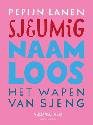 Omnibus Sjeumig + Naamloos + Het Wapen van Sjeng - Pepijn Lanen Omnibus Sjeumig + Naamloos + Het Wapen van Sjeng - Pepijn Lanen
