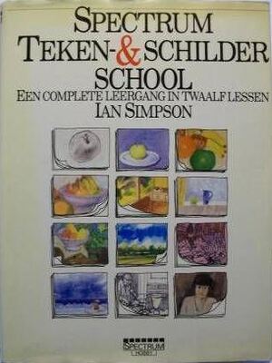 Spectrum teken- & schilderschool - Ian Simpson, Tom Robb, Fred Cuming, F.I. Nijkerk-Pieters, Helen Stenfert Kroese Spectrum teken- & schilderschool - Ian Simpson, Tom Robb, Fred Cuming, F.I. Nijkerk-Pieters, Helen Stenfert Kroese