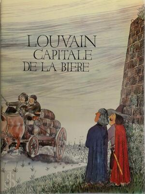 Louvain, capitale de la biere - Steven Wilsens