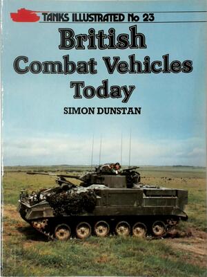 British Combat Vehicles Today - Simon Dunstan