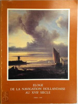 Eloge de la navigation hollandaise au XVIIe siècle - Fondation Custodia, France) Institut Néerlandais (Paris