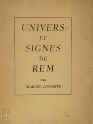 Univers et signes de Rem - Marcel Lecomte