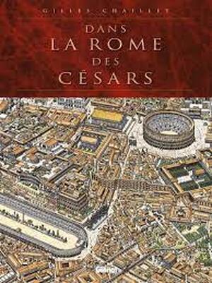 Dans la Rome des Césars - Gilles Chaillet Dans la Rome des Césars - Gilles Chaillet